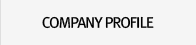 COMPANY PROFILE