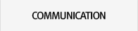 COMMUNICATION